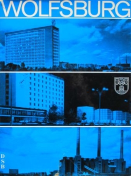 Strache "Wolfsburg - Die Volkswagenstadt" Volkswagen-History 1963 (4453)